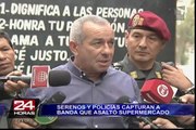 Surco: la policía capturó a avezados delincuentes que asaltaron supermercado