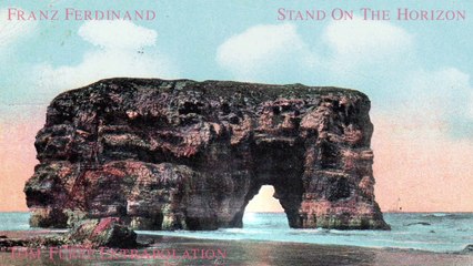 Franz Ferdinand - Stand On The Horizon (Tom Furse Extrapolation) [Official Audio]