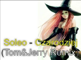 Tom & Jerry Remix 2014 Soleo Czarodziej