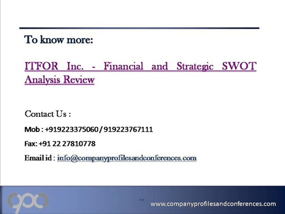 ITFOR Inc. - Financial and Strategic SWOT Analysis Review
