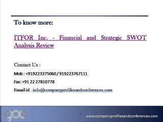 ITFOR Inc. - Financial and Strategic SWOT Analysis Review