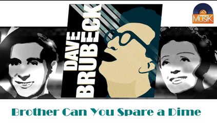 Dave Brubeck - Brother Can You Spare a Dime (HD) Officiel Seniors Musik