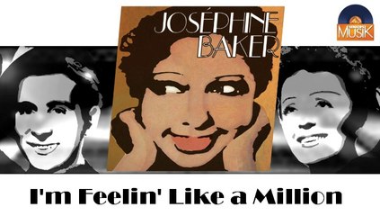 Joséphine Baker - I'm Feelin' Like a Million (HD) Officiel Seniors Musik