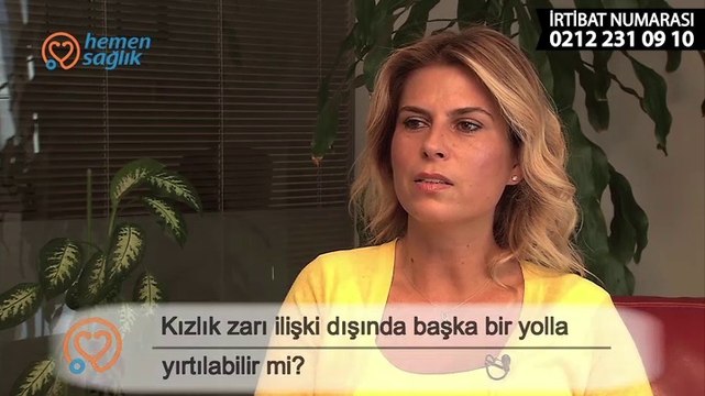 Op. Dr. Burcu KARDAŞ ARSLAN Kızlık zarı ilişki dışında başka bir yolla yırtılabilir mi?