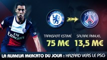 Eden Hazard au PSG pour 75 M€... La rumeur mercato du jour !