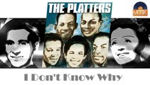 The Platters - I Don't Know Why (HD) Officiel Seniors Musik