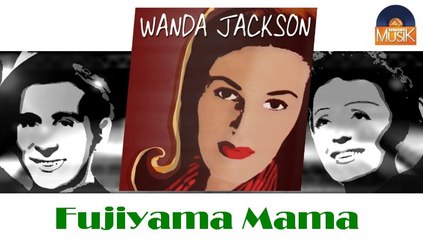 Wanda Jackson - Fujiyama Mama (HD) Officiel Seniors Musik