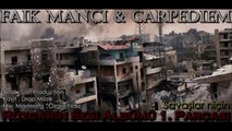 Faik Mançi & CarpeDiem - Savaşlar Niçin (Produced by Pera Tayfa _ Özgür Yıldız)_(360p)