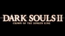 CGR Trailers - DARK SOULS II Crown of the Sunken King DLC Trailer