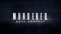 Murdered - Soul Suspect - Trailer di Lancio