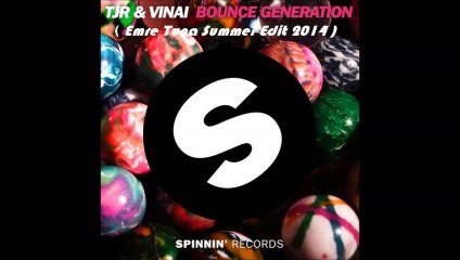 TJR & Vinai - Bounce Generation ( Emre Tuna Summer Edit 2014 )