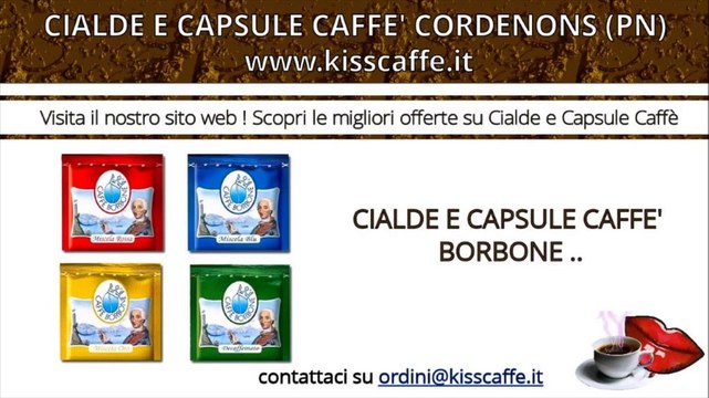Cialde e Capsule Caffè Cordenons (PN) | KISSCAFFE.IT