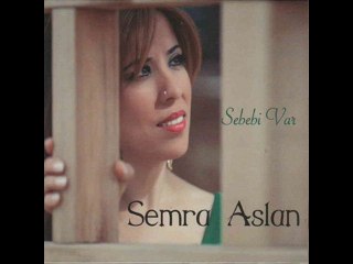 Semra Aslan - Zamanı Eyvah 2014