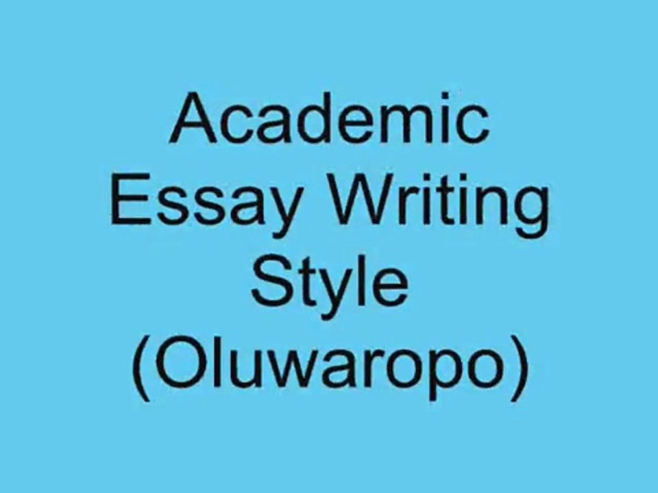 Oluwaropo: Tips on Academic Essay Writing Style