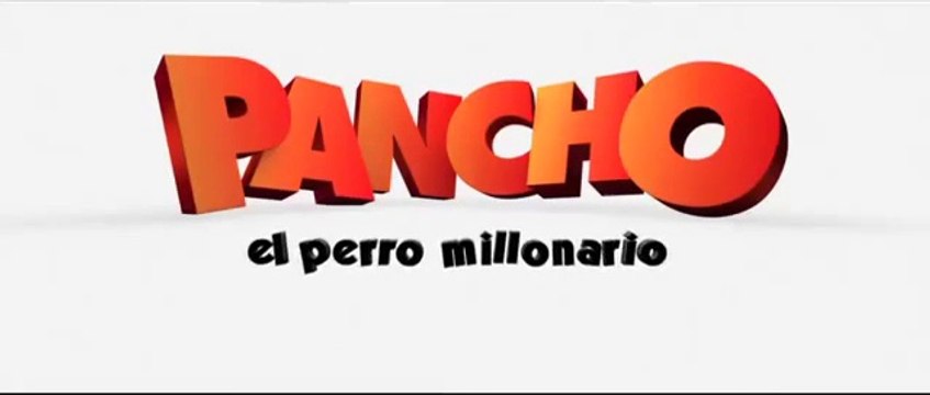 Pancho, el perro millonario (2013)
