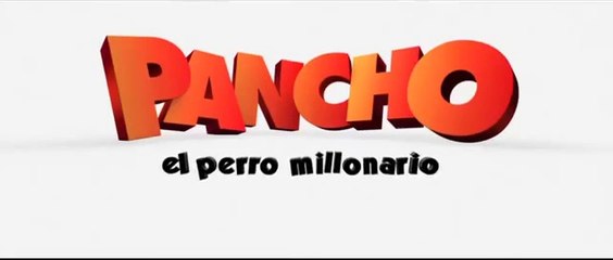 Pancho, el perro millonario (2013)
