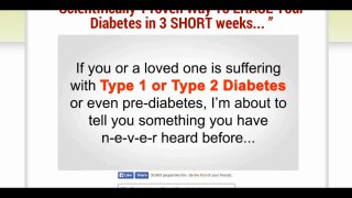 Reverse Your Diabetes Today - Proven Way To ERASE Your Diabetes in 3 SHORT weeks!
