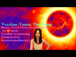 Vocalise - ' Venus , The Planet  ' - Wannie music