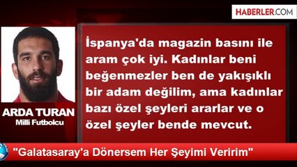 "Galatasaray'a Dönersem Her Şeyimi Veririm"