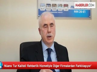 Nüans Tur Kaliteli Rehberlik Hizmetiyle Diğer Firmalardan Farklılaşıyor'