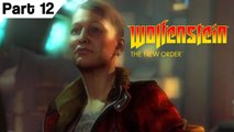 Wolfenstein The New Order 1080p HD Part 12 PC Gameplay Playthrough Walkthrough Series
