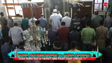 30 MAYIS 2014 CUMA DUASI VE NAMAZI. - ABDULMENNAN HOCAMIZ (DM)