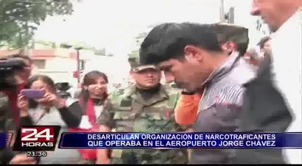 Cae banda de narcotraficantes que habría operado en el Jorge Chávez