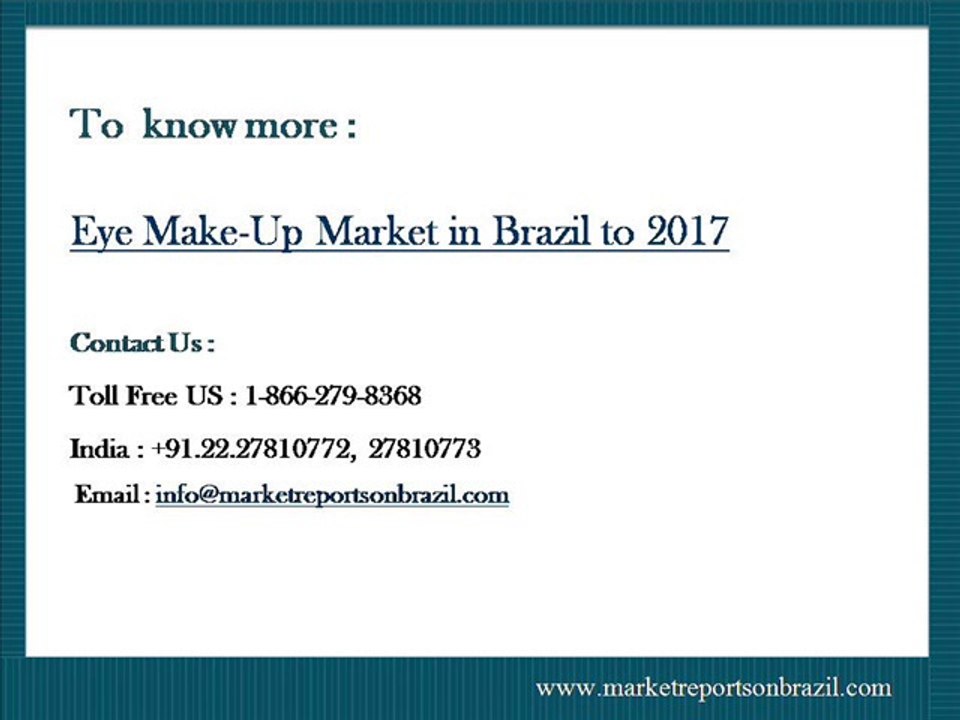 Eye Make-Up Market in Brazil to 2017