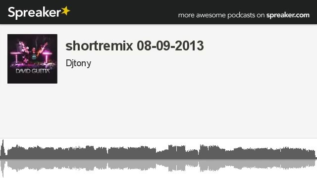 shortremix 08-09-2013 (creato con Spreaker)