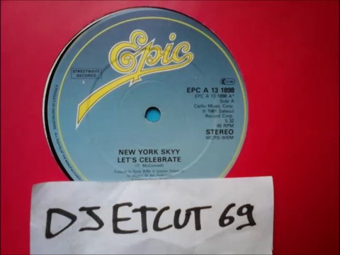 NEW YORK SKYY -LET'S CELE BRATE (RIP ETCUT)EPIC REC 81
