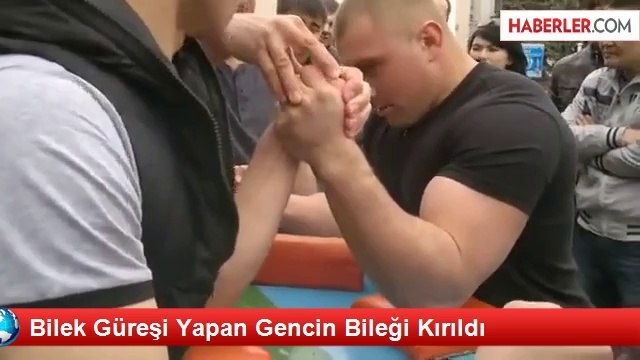 Bilek Güreşi Yapan Gencin Bileği Kırıldı
