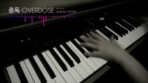 중독 (Overdose) Piano cover 피아노 커버 - EXO 엑소_(720p)