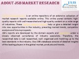 JSB Market Research : Solid Oxide Fuel Cell Market by Type, Application, Geography - Global Trends & Forecast to 2018