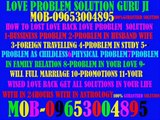 LOVE MARRIAGE PROBLEMs SPECIALIST IN hyderabad  91-9653004895 91-9041104895