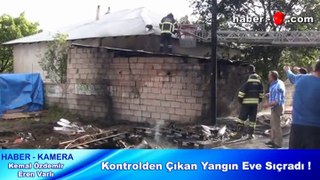 Kontrolden Çıkan Yangın Eve Sıçradı!