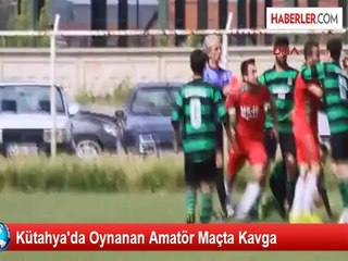 Kütahya'da Oynanan Amatör Maçta Kavga