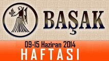 BAŞAK Burcu HAFTALIK Burç ve Astroloji Yorumu, 09-15 Haziran 2014, Astroloji Uzmanı Demet Baltacı