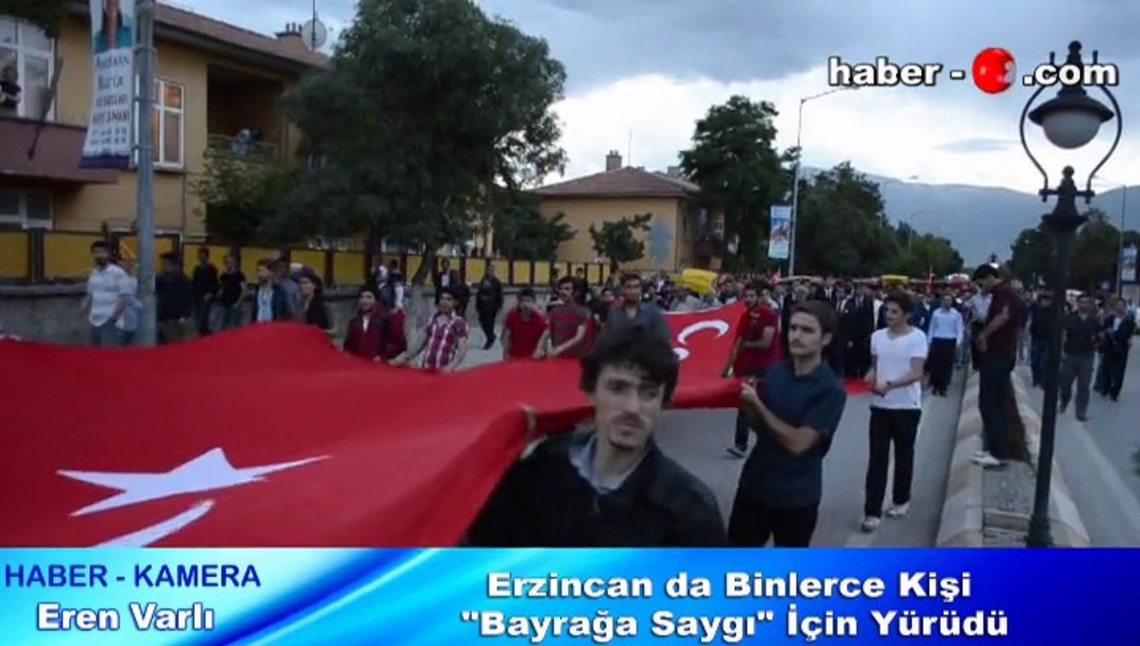 Erzincan da Binlerce kişiden Bayrağa Saygı Yürüyüşü