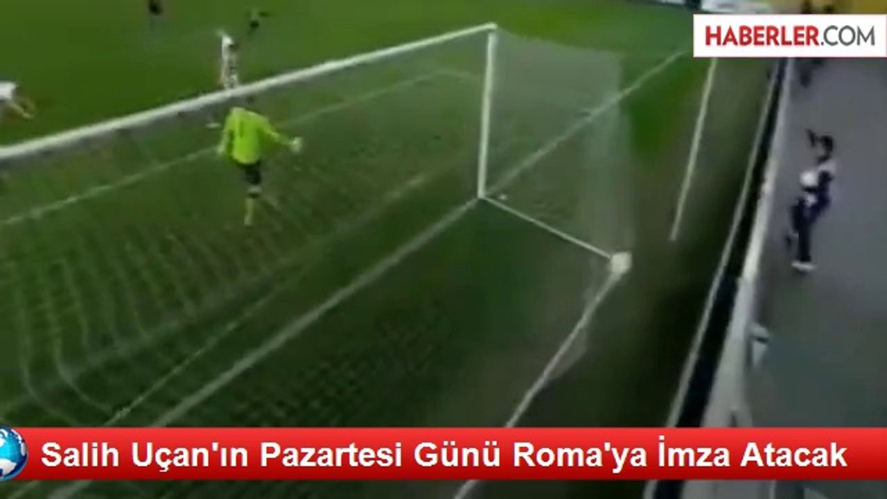 Salih Uçan'ın Pazartesi Günü Roma'ya İmza Atacak