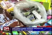 Chiclayo: hombre con discapacidad vendía droga en puerta de colegios