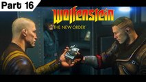 Wolfenstein The New Order 1080p HD Part 16 PC Gameplay Playthrough Walkthrough Series