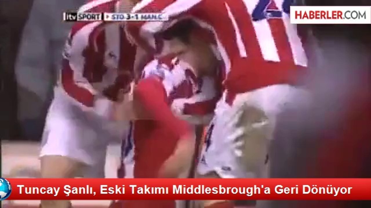 Tuncay Şanlı, Eski Takımı Middlesbrough'a Geri Dönüyor
