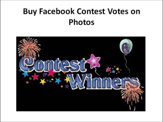 Win any Online and Facebook Contest