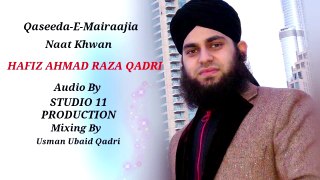 Mairaaj ki ratiya dhoom ya thi by ahmad raza qadri 2014 qaseeda e mairajiya recording by studio 11