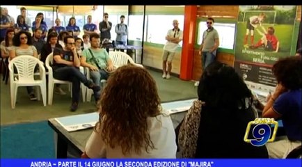 Andria | Parte il 14 Giugno la seconda edizione di "Majira"