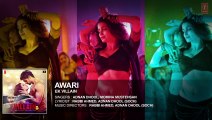 Awari Full Audio Song - Ek Villain - Sidharth Malhotra - Shraddha Kapoor