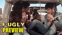 Fugly Preview | Mohit Marwah, Kiara Advani, Vijendra Singh