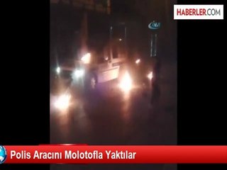 İzmir'de Polis Aracına Molotoflu Saldırı