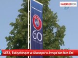 UEFA, Türkiye'den Avrupa Ligi'ne Takım Almayacak