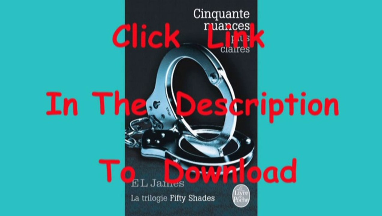 Cinquante nuances plus claires (Fifty Shades, Tome 3) [Free PDF/EPUP]
